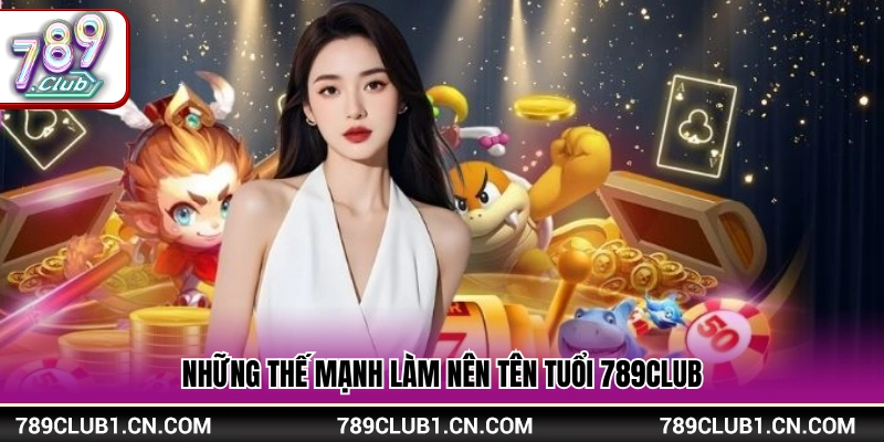 Các ưu điểm vượt trội tạo nên sức hút giới thiệu 789Club